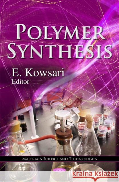 Polymer Synthesis E Kowsari 9781613246726 Nova Science Publishers Inc