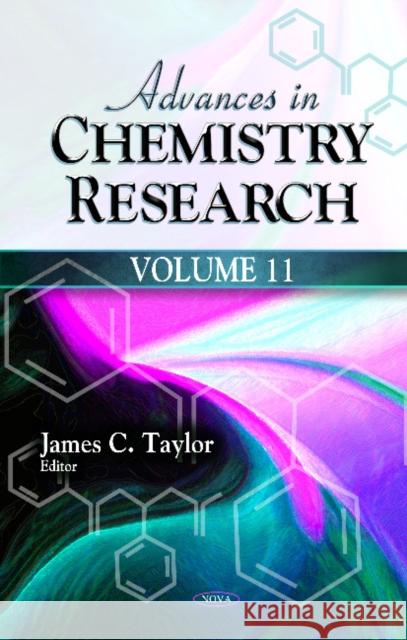 Advances in Chemistry Research: Volume 11 James C Taylor 9781613246764 Nova Science Publishers Inc