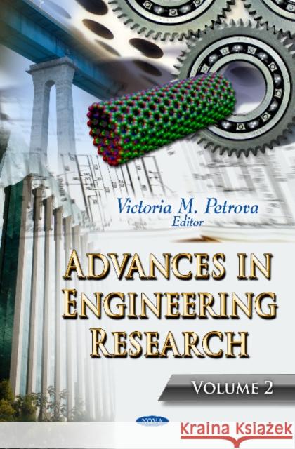 Advances in Engineering Research: Volume 2 Victoria M Petrova 9781613247099 Nova Science Publishers Inc
