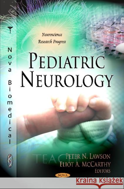 Pediatric Neurology Peter N Lawson, Eliot A McCarthy 9781613247266