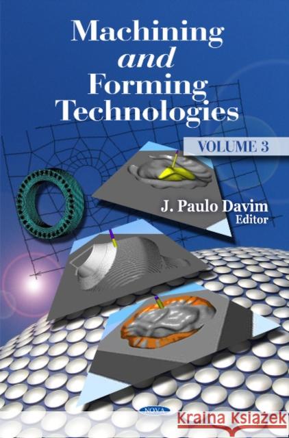 Machining & Forming Technologies: Volume 3 J Paulo Davim 9781613247877