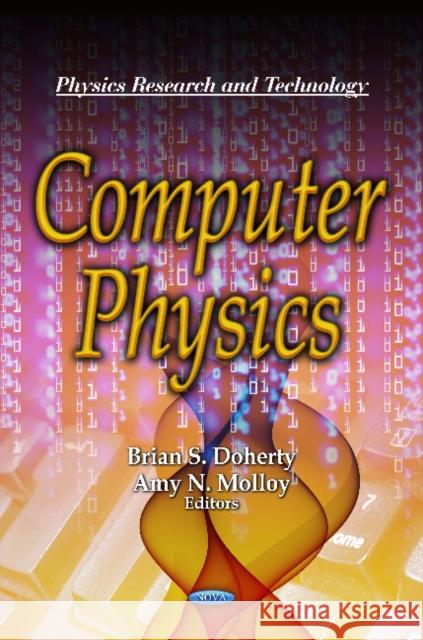 Computer Physics Amy N Molloy, Brian S Doherty 9781613247907