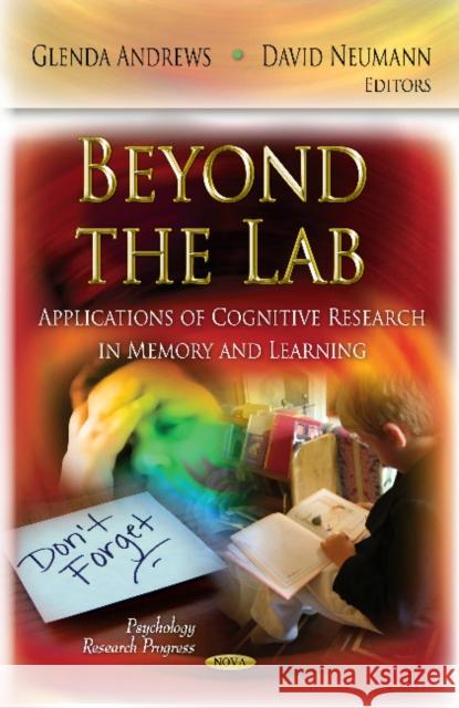 Beyond the Lab: Applications of Cognitive Research in Memory & Learning Glenda Andrews, David Neumann 9781613248454