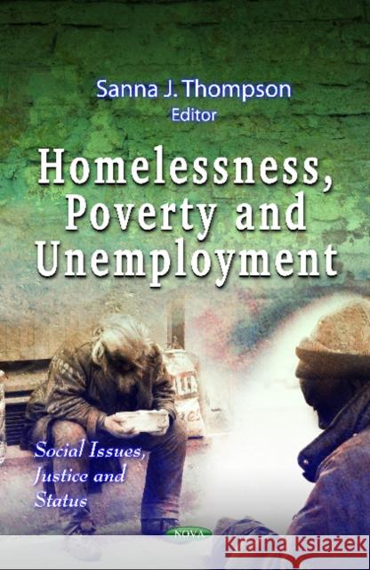 Homelessness, Poverty & Unemployment Sanna J Thompson 9781613249253