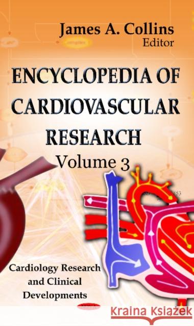 Encyclopedia of Cardiovascular Research: 3-Volume Set James A Collins 9781613249604 Nova Science Publishers Inc