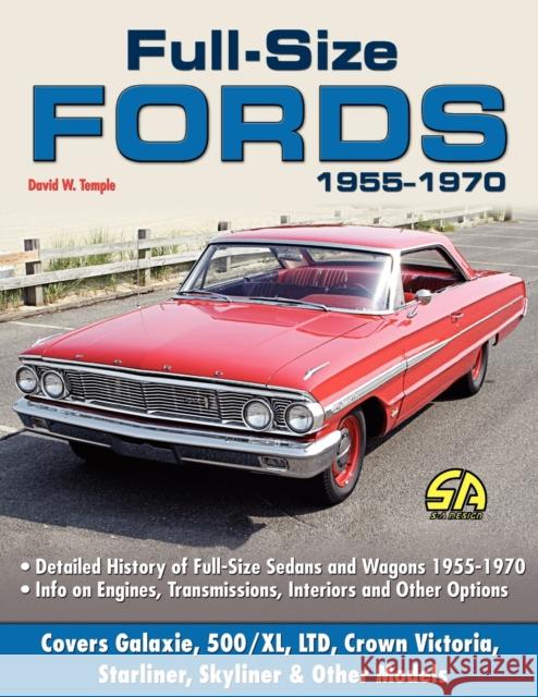 Full Size Fords 1955-1970 David W. Temple 9781613250709 Cartech, Inc.