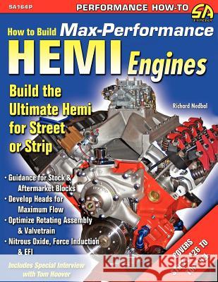How to Build Max-Performance Hemi Engines Richard Nedbal 9781613250747 Cartech