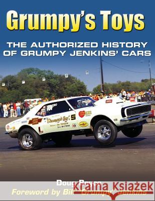 Grumpy's Toys: The Authorized History of Grumpy Jenkins' Cars Doug Boyce 9781613252994 Cartech