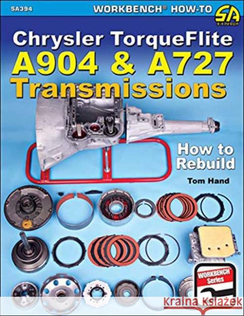 Chrysler Torqueflite A904 and A727 Transmissions: How to Rebuild Tom Hand 9781613253359 Cartech