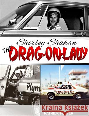 Shirley Shahan: The Drag-On Lady Patrick Foster 9781613255810