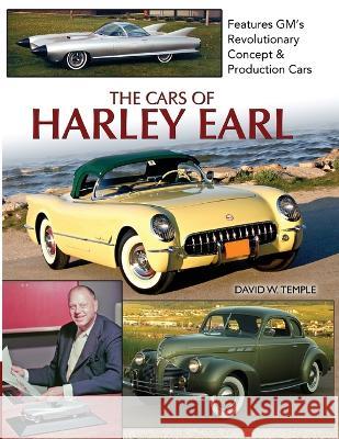 The Cars of Harley Earl David Temple   9781613257760