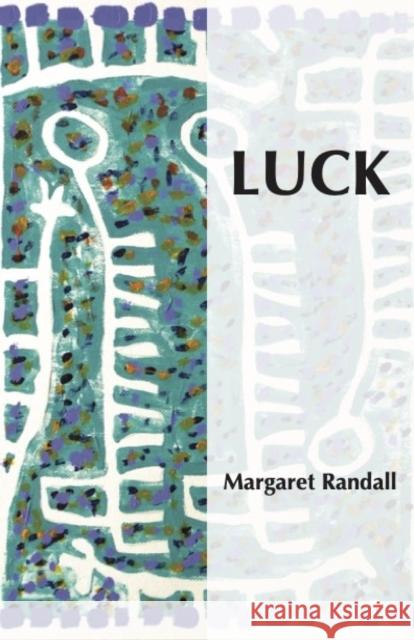 Luck Margaret Randall Barbara Byers 9781613322192