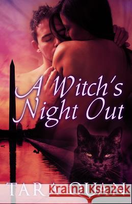 A Witch's Night Out Tara Quan 9781613337875 Decadent Publishing Company