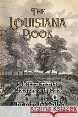 The Louisiana Book Thomas M'Caleb 9781613420553 Cornerstone Book Publishers