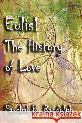 Eulis!: The History of Love Paschal B. Randolph 9781613422816 Cornerstone Book Publishers