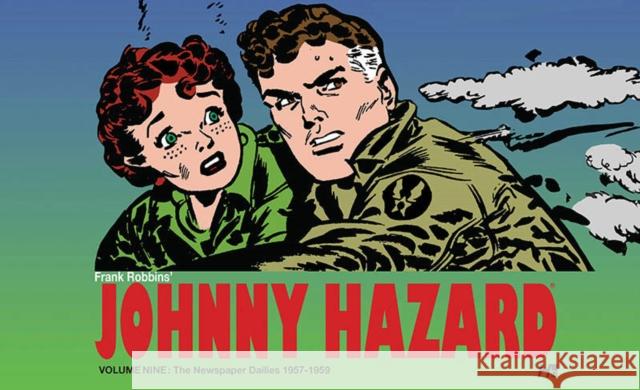 Johnny Hazard The Newspaper Dailies Volume 9 Frank Robbins 9781613452264 Hermes Press