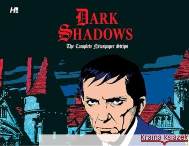 Dark Shadows the Complete Newspaper Strips Ken Bald Daniel Herman Ken Bald 9781613452936 Hermes Press