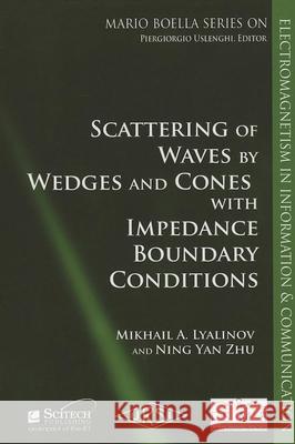 Scattering of Wedges and Cones with Impedance Boundary Conditions Mikhail A Lyalinov 9781613530030 0