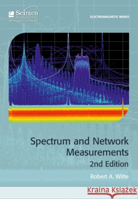 Spectrum and Network Measurements Robert A Witte 9781613530146 0