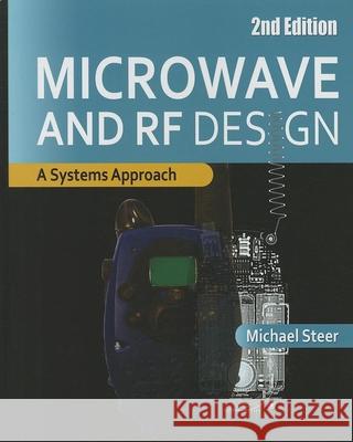 Microwave and RF Design: A Systems Approach Michael Steer 9781613530214 SciTech Publishing Inc