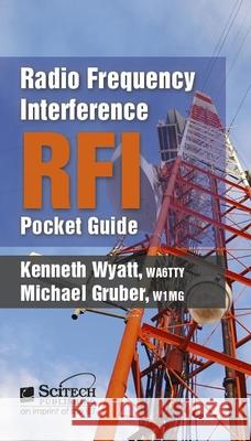 Radio Frequency Interference (Rfi) Pocket Guide Kenneth Wyatt Michael Gruber 9781613532195