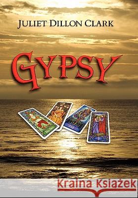 Gypsy Juliet Dillon Clark 9781613640197