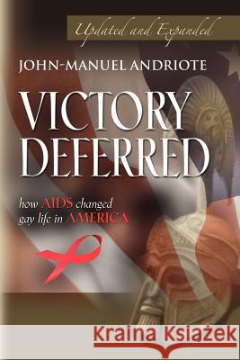 Victory Deferred John-Manuel Andriote 9781613646786 John-Manuel Andriote