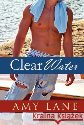 Clear Water Amy Lane 9781613721919 Dreamspinner Press