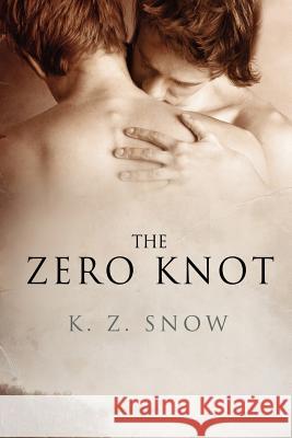 The Zero Knot K.Z. Snow 9781613722046 Dreamspinner Press