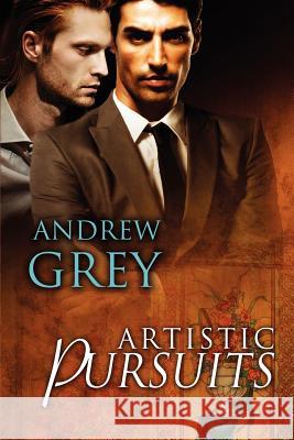 Artistic Pursuits Andrew Grey 9781613723678 Dreamspinner Press