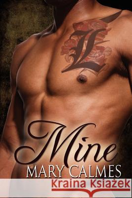 Mine Mary Calmes 9781613724255 Dreamspinner Press