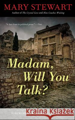 Madam, Will You Talk?, 22 Stewart, Mary 9781613731635 Chicago Review Press