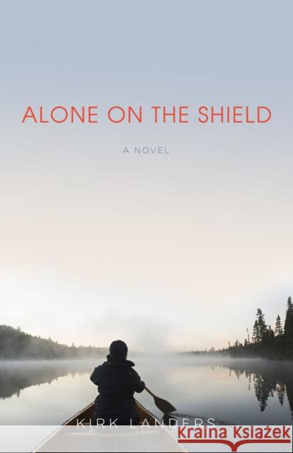 Alone on the Shield Kirk Landers 9781613739914