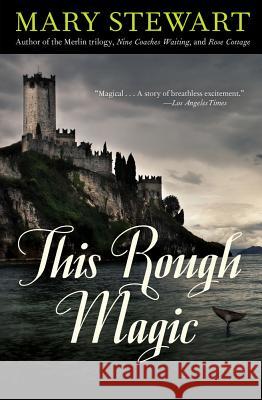 This Rough Magic Mary Stewart 9781613744505