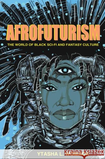 Afrofuturism Ytasha L. Womack 9781613747964 Chicago Review Press