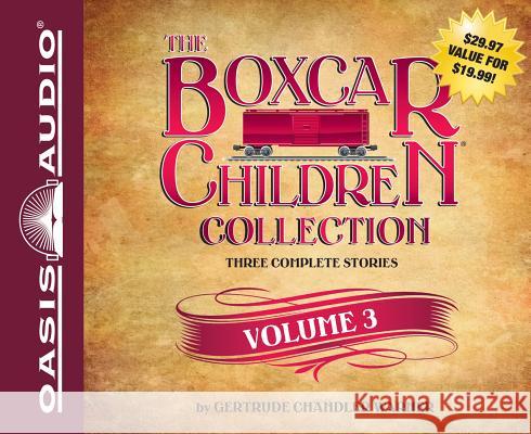 The Boxcar Children Collection, Volume 3 - audiobook Warner, Gertrude Chandler 9781613753743 Oasis Audio