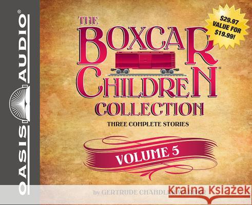 The Boxcar Children Collection, Volume 5 - audiobook Warner, Gertrude Chandler 9781613753767 Oasis Audio