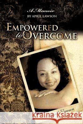 Empowered to Overcome April Lawson 9781613790007