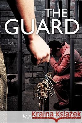 The Guard Marvin Breshears 9781613791660 Xulon Press