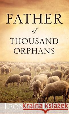 Father of Thousand Orphans Leonard Pluta 9781613792070 Xulon Press