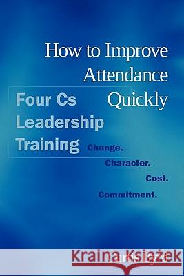 How to Improve Attendance Quickly Curtis Byrd 9781613792094 Xulon Press