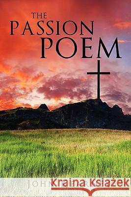 The Passion Poem John Kearney 9781613793138