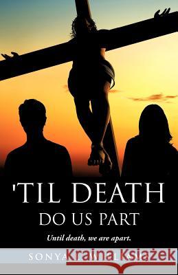 Til Death Do Us Part Sonya L Williams 9781613794869