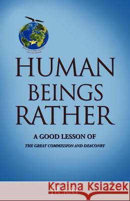 Human Beings Rather Jr Kay 9781613794944 Xulon Press