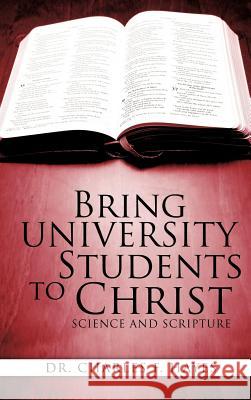 Bring University Students to Christ Dr Charles F Hayes 9781613795101
