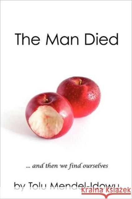 The Man Died Tolu Mendel-Idowu 9781613795392 Xulon Press