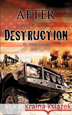 After the Eve of Destruction James E. Crist 9781613797402 Xulon Press