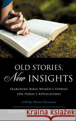 Old Stories, New Insights Julie Warren Hawkins 9781613797518