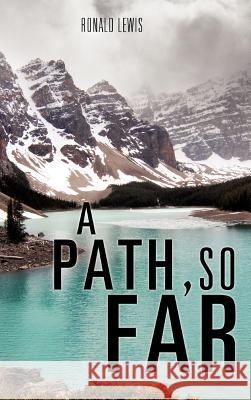 A Path, So Far Ronald Lewis 9781613798713