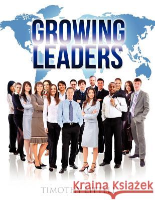 Growing Leaders Timothy Littell 9781613799314